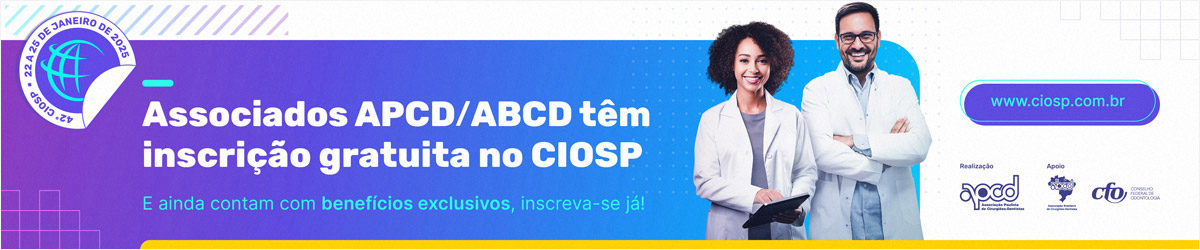 Associados APCD/ABCD têm inscrição gratuita no CIOSP